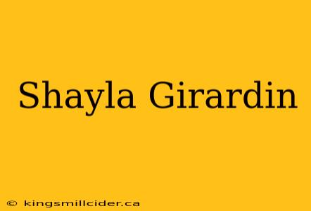 Shayla Girardin