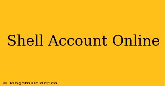 Shell Account Online