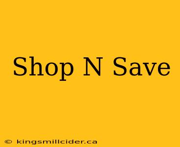 Shop N Save