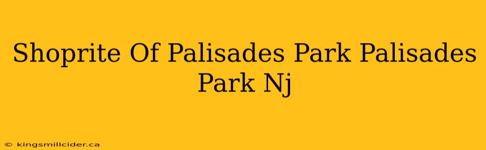 Shoprite Of Palisades Park Palisades Park Nj