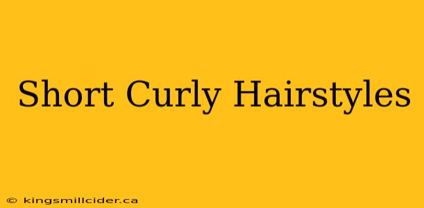 Short Curly Hairstyles