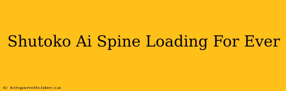 Shutoko Ai Spine Loading For Ever