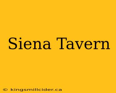 Siena Tavern