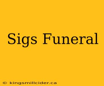 Sigs Funeral