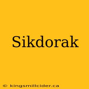 Sikdorak