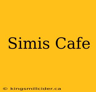 Simis Cafe