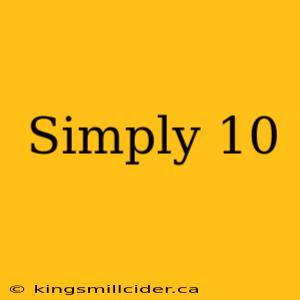 Simply 10