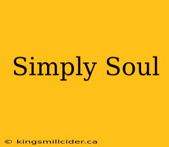 Simply Soul