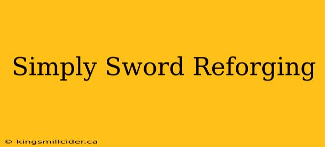 Simply Sword Reforging