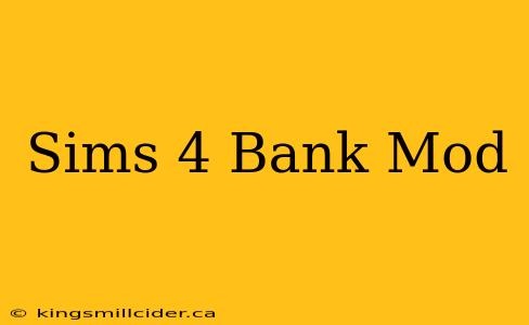 Sims 4 Bank Mod