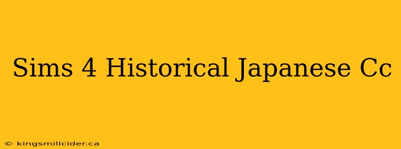 Sims 4 Historical Japanese Cc