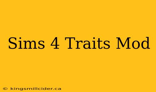 Sims 4 Traits Mod