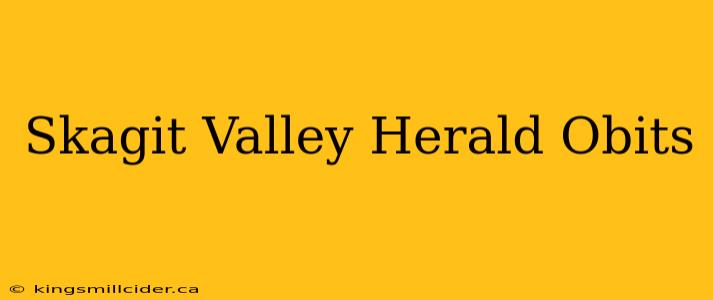 Skagit Valley Herald Obits