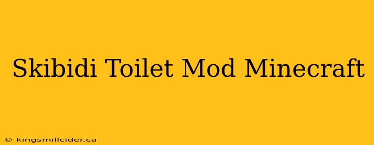 Skibidi Toilet Mod Minecraft