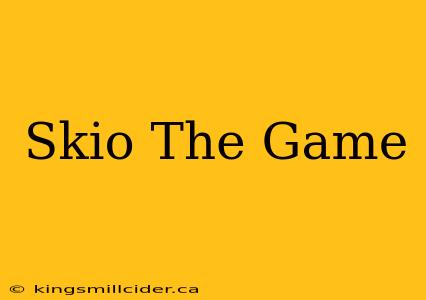 Skio The Game