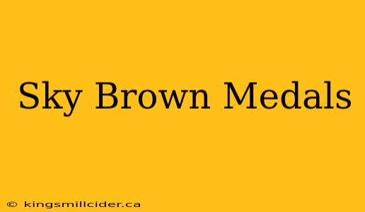 Sky Brown Medals