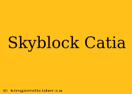 Skyblock Catia