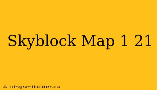 Skyblock Map 1 21