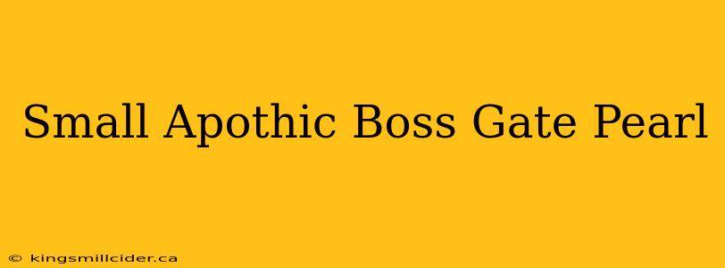 Small Apothic Boss Gate Pearl