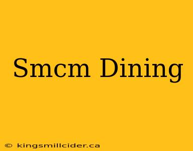 Smcm Dining