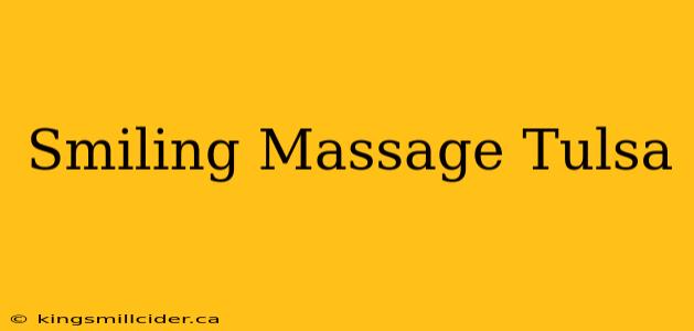 Smiling Massage Tulsa