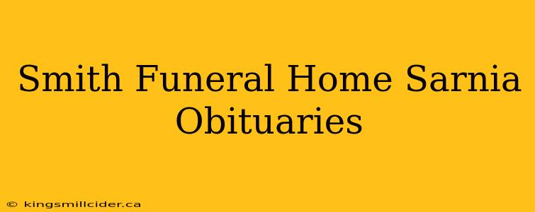 Smith Funeral Home Sarnia Obituaries