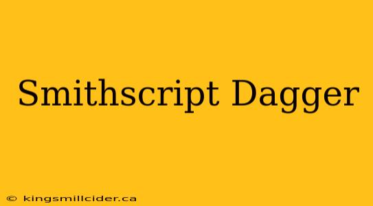 Smithscript Dagger