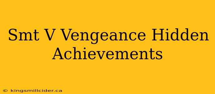 Smt V Vengeance Hidden Achievements