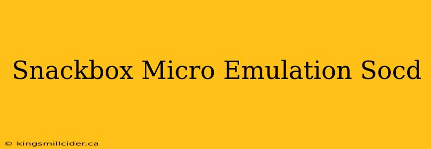 Snackbox Micro Emulation Socd