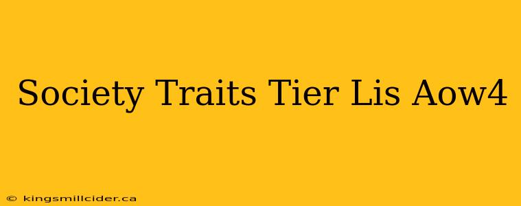 Society Traits Tier Lis Aow4