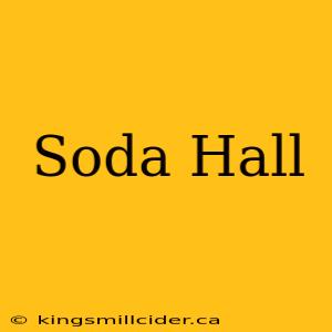 Soda Hall