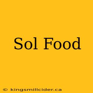 Sol Food