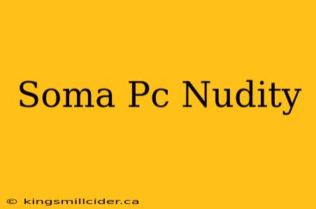 Soma Pc Nudity