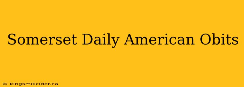 Somerset Daily American Obits