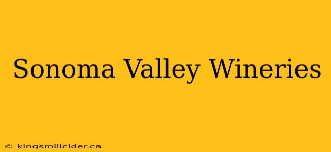 Sonoma Valley Wineries