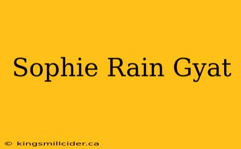 Sophie Rain Gyat