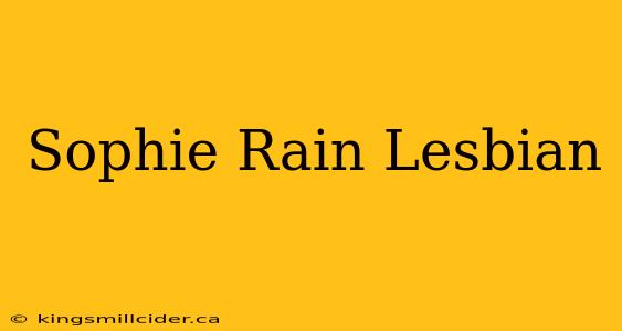 Sophie Rain Lesbian