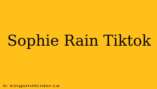 Sophie Rain Tiktok