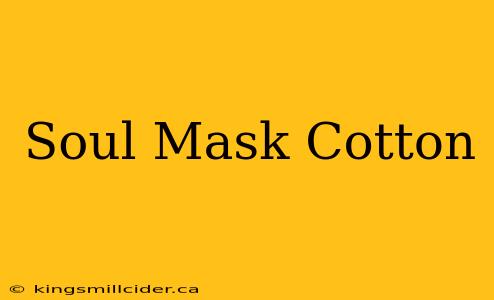 Soul Mask Cotton