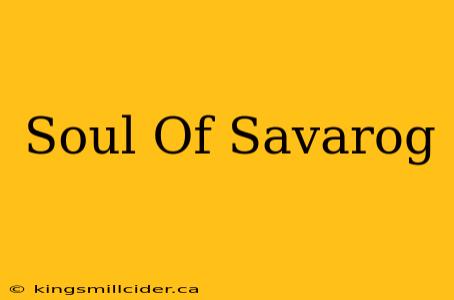 Soul Of Savarog