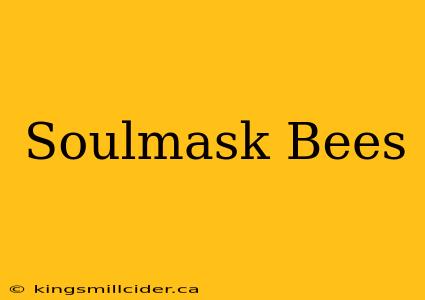 Soulmask Bees