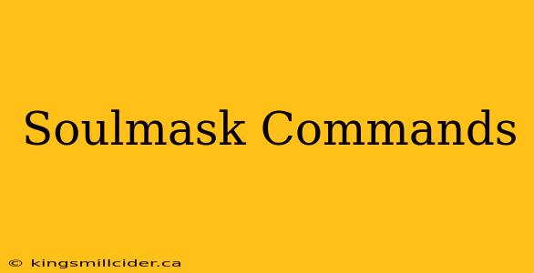 Soulmask Commands