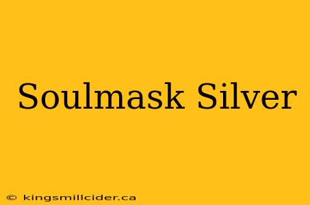 Soulmask Silver