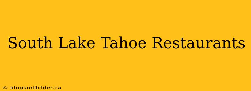 South Lake Tahoe Restaurants