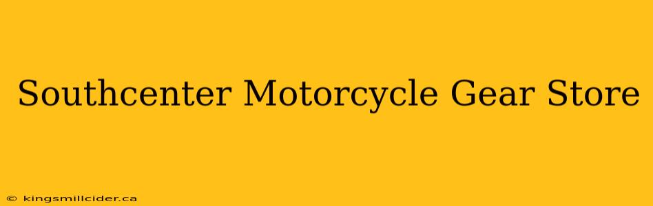 Southcenter Motorcycle Gear Store