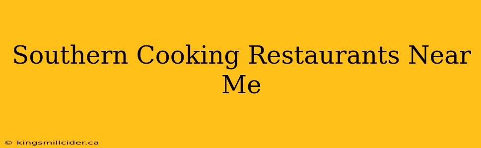 Southern Cooking Restaurants Near Me