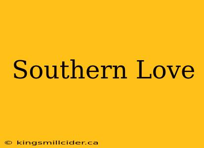 Southern Love