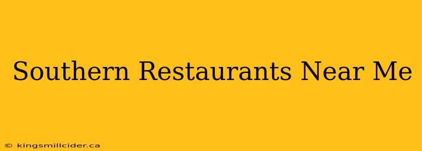 Southern Restaurants Near Me