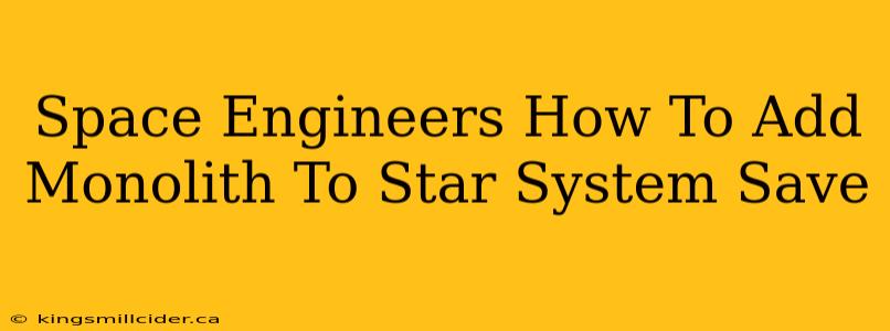 Space Engineers How To Add Monolith To Star System Save