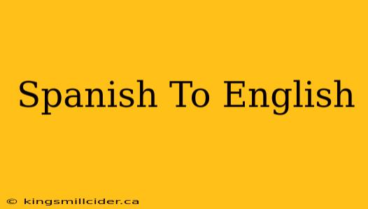 Spanish To English